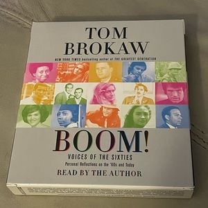 Boom! Voices of the Sixties Personal Reflections on ’60s and Today by Tom Brokaw